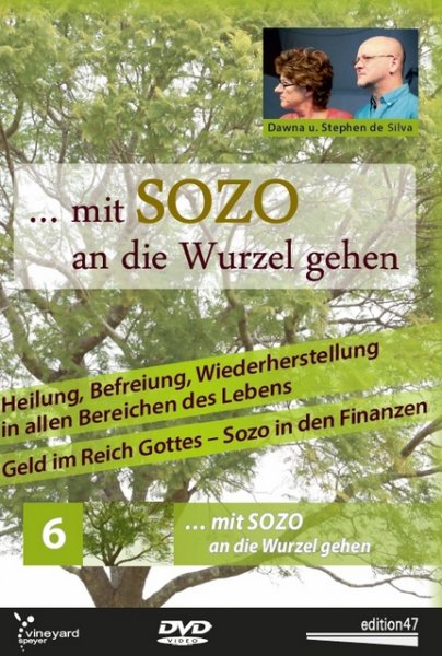 Sozo (6), ... mit Sozo an die Wurzel gehen, mit Dawna und Stephen de Silva (DVD)